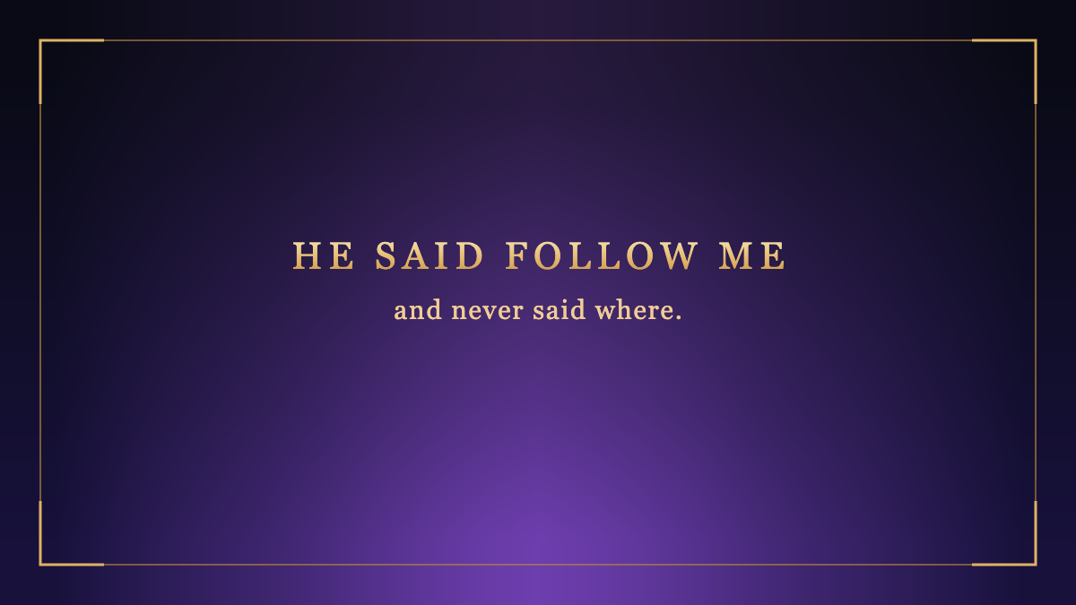 084 Follow Me - The Words of the Master Teacher